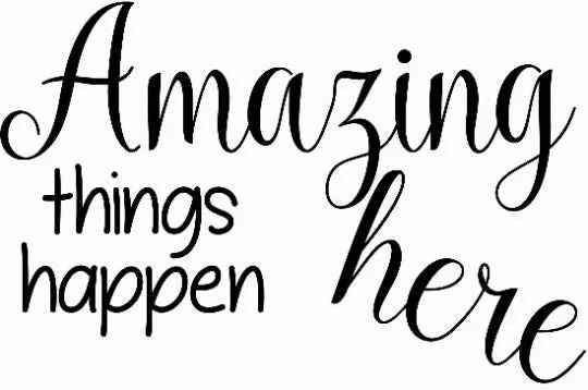 Amazing Things Happen Here Vinyl Wall Decal