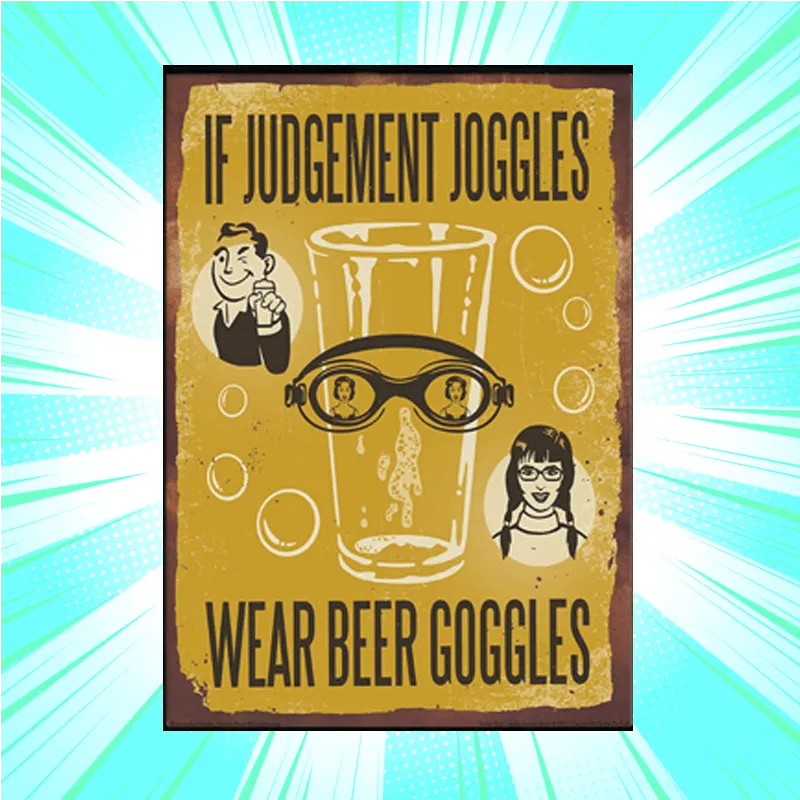 Judgement Joggles Wear Beer Goggles Art Print