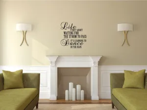 Life Isn't About Waiting For The Storm To Pass Vinyl Wall Decal For Bedroom