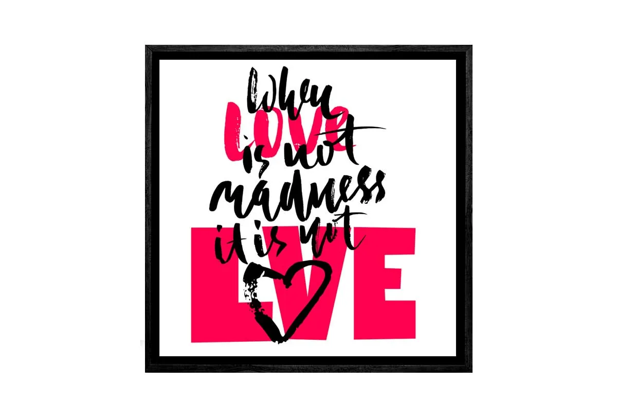 Love is Madness | Canvas Wall Art Print